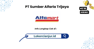 Lowongan Kerja PT Sumber Alfaria Trijaya, Tbk Cianjur Terbaru