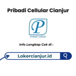 Lowongan Kerja Pribadi Cellular Cianjur Terbaru 2025