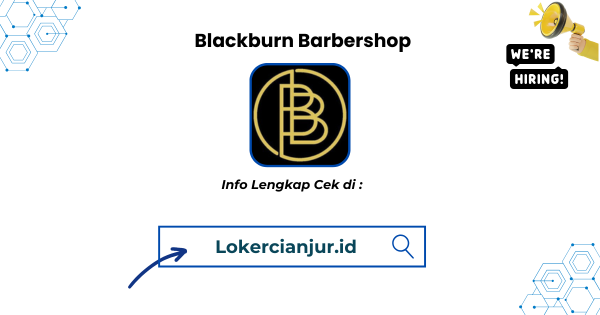 Lowongan Kerja Blackburn Barbershop Cianjur Terbaru