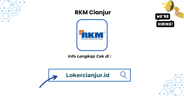 Lowongan Kerja RKM Cianjur Terbaru 2025