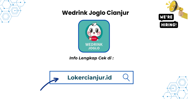 Lowongan Kerja Wedrink Joglo Cianjur Terbaru 2025