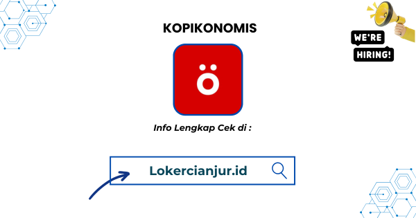 Lowongan Kerja KOPIKONOMIS Cianjur Terbaru