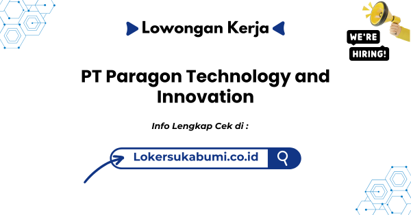 Lowongan Kerja Operator PT Paragon Technology and Innovation
